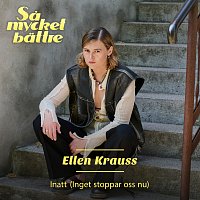 Ellen Krauss – Inatt (Inget Stoppar Oss Nu)
