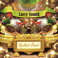 Larry Young – Opulent Event