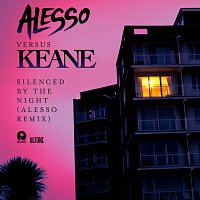 Keane, Alesso – Silenced By The Night [Alesso Remix]