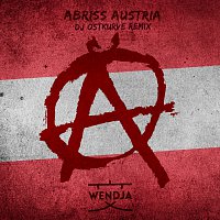 Wendja – Abriss Austria [DJ Ostkurve Remix]