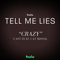 Tell Me Lies – Cast, Cat Missal – Crazy [From "Tell Me Lies (Season 2)"]