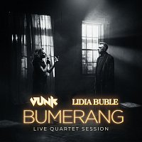 VUNK, Lidia Buble – Bumerang [Live Quartet Session]