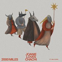 Joanie Loves Chachi, Arlo Vega – 2000 Miles (feat. Arlo Vega)