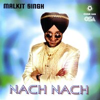 Malkit Singh – Nach Nach