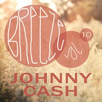 Johnny Cash – Breeze Vol. 10