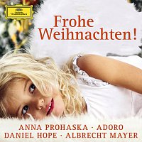 Anna Prohaska, Daniel Hope, Albrecht Mayer, Adoro – Frohe Weihnachten!