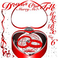 DREAMS COME TRUE – DREAMS COME TRUE Music Box Vol.6 - Marry Me? -