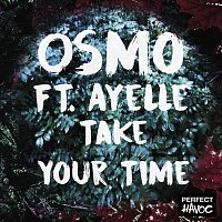 Osmo – Take Your Time (feat. Ayelle)