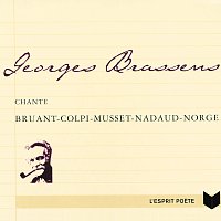 Georges Brassens Chante Bruant-Colpi-Musset-Nadaud-Norge