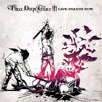 Three Days Grace – Life Starts Now