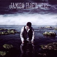 Jamies Elsewhere – They Said A Storm Was Coming