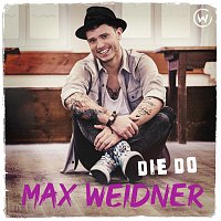 Max Weidner – Die Do