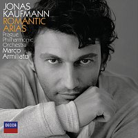 Jonas Kaufmann, Prague Philharmonic Orchestra, Marco Armiliato – Romantic Arias