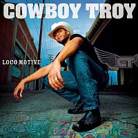 Cowboy Troy – Loco Motive