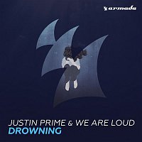 Justin Prime & We Are Loud – Drowning