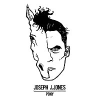 Joseph J. Jones – Pony