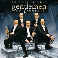 Gentlemen Of Trumpets – Zeit Fur Gefuhle