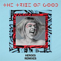 The Tribe Of Good – Heroes (Remixes)