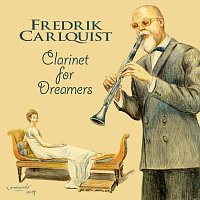 Fredrik Carlquist – Clarinet For Dreamers