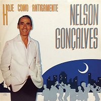 Nelson Goncalves – Hoje Como Antigamente