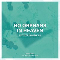 Lindy Cofer, Meredith Andrews – No Orphans In Heaven (Let It Be So On Earth)