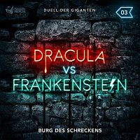Dracula vs. Frankenstein – 03: Burg des Schreckens