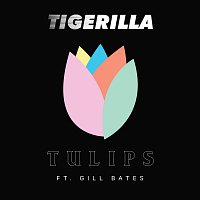 Tigerilla, Gill Bates – TULIPS