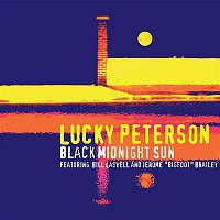 Lucky Peterson – Black Midnight Sun (feat. Bill Laswell & Jerome "Bigfoot" Brailey)