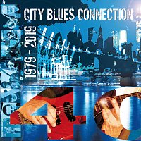 City Blues Connection – 40 Years. City Blues Connection 1979-2019