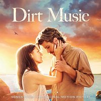 Různí interpreti – Dirt Music [Original Motion Picture Soundtrack]