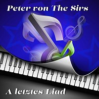 Peter von the Sirs – A letztes Liad