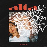 ALTA – Figured Out