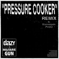 Dazy, Militarie Gun, Mannequin Pussy – Pressure Cooker [Remix]