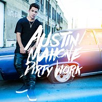 Austin Mahone – Dirty Work