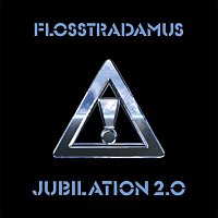 Flosstradamus – Jubilation 2.0