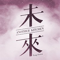 Another Kitchen – The Future (Long Version)