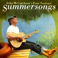 John McCutcheon's Four Seasons: Summersongs