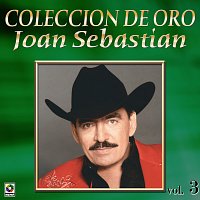 Joan Sebastian – Colección De Oro: Con Banda, Vol. 3