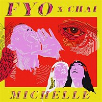 Michelle – FYO (feat. CHAI)