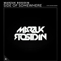 Marzuk Rosidin – Side of Somewhere