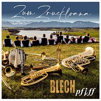BLECHpfiff – Zum Zruckloana