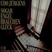 Udo Jürgens – Sogar Engel brauchen Gluck