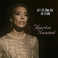 Therése Neaimé – Att Fa Lana Dig En Stund