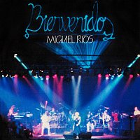 Miguel Ríos – Bienvenidos [Rock & Ríos / Live 1982 / Remastered 2022]