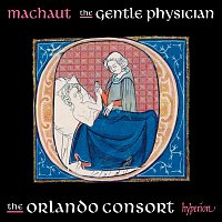 Machaut: The Gentle Physician (Complete Machaut Edition 6)