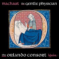 Orlando Consort – Machaut: The Gentle Physician (Complete Machaut Edition 6)