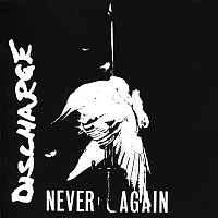 Discharge – Never Again