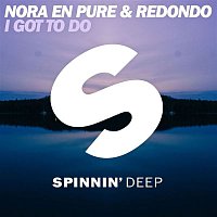Redondo & Nora En Pure – I Got To Do