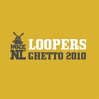 LOOPERS – Ghetto 2010 (Remixes)