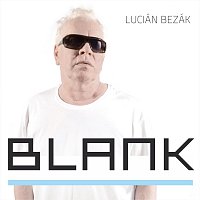 Lucián Bezák – Blank